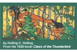 Seized by Holling C. Holling from his 1928 book Claws of the Thunderbird
